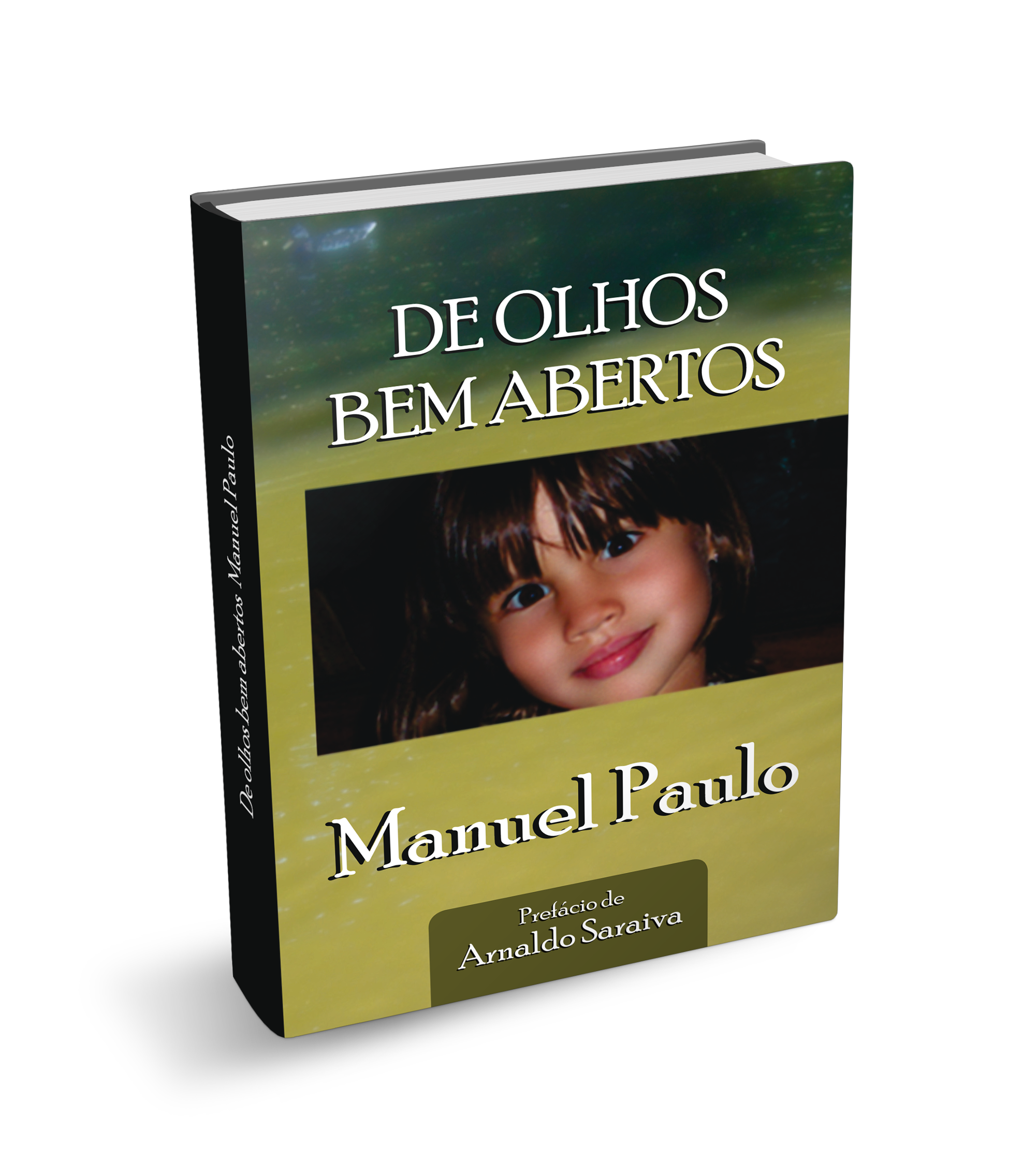 Livro "De Olhos Bem Abertos" do autor Manuel Paulo, com prefácio de Arnaldo Saraiva